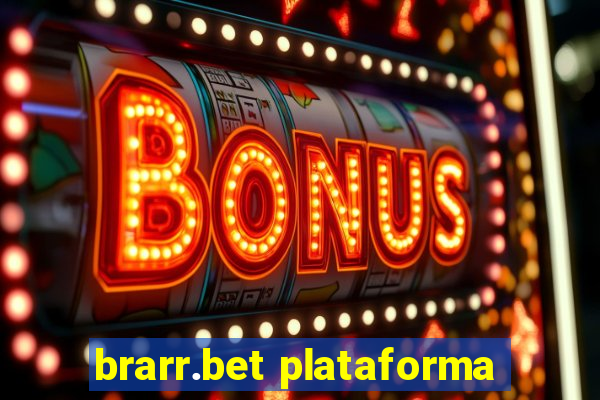 brarr.bet plataforma